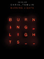 Chris Tomlin - Burning Lights by Chris Tomlin. For Piano/Vocal/Guitar. Piano/Vocal/Guitar Artist Songbook. Softcover. 90 pages. Published by Hal Leonard.

A dozen songs from the 2013 release from this Christian songwriting giant! Includes the lead single “Whom Should I Fear (God of Angel Armies)” plus: Awake My Soul • Countless Wonders • God's Great Dance Floor • Lay Me Down • Sovereign • Thank You God for Saving Me • and more.