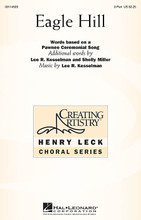 Eagle Hill by Lee R. Kesselman. For Choral (2PT TREBLE). Henry Leck Creating Artistry. 16 pages. Published by Hal Leonard.

Minimum order 6 copies.