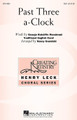 Past Three a-Clock arranged by Nancy Grundahl. For Choral (SSA). Henry Leck Creating Artistry. 12 pages. Published by Hal Leonard.

One of the most tuneful English Christmas carols, this arrangement uses ostinati to give the feeling of a ticking village clock and chiming bells in a bell tower. Triadic harmonies on the verses, canonic imitation on the refrain and crisp, accented phrases will allow the arrangement to almost “sing itself!”.

Minimum order 6 copies.