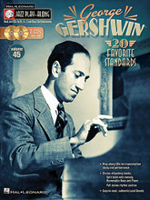 George Gershwin. (Jazz Play-Along Volume 45 Book/2-CD Pack). By George Gershwin (1898-1937). For C Instruments, Bass Clef Instruments, Bb Instruments, Eb Instruments. Jazz Play Along. Softcover with CD. 160 pages. Published by Hal Leonard.

For use with all Bb, Eb, C and bass clef instruments, the Jazz Play-Along Series is the ultimate learning tool for all jazz musicians. With musician-friendly lead sheets, melody cues and other split-track choices on the included CD, this first-of-its-kind package helps you master improvisation while playing some of the greatest tunes of all time. FOR STUDY, each tune includes a split track with: • Melody cue with proper style and inflection • Professional rhythm tracks • Choruses for soloing • Removable bass part • Removable piano part. FOR PERFORMANCE, each tune also has: • An additional full stereo accompaniment track (no melody) • Additional choruses for soloing.

This supersized collection includes 20 Gershwin standards, including: Bess, You Is My Woman • Fascinating Rhythm • A Foggy Day (In London Town) • I Got Rhythm • Let's Call the Whole Thing Off • Love Walked In • Nice Work If You Can Get It • Oh, Lady Be Good! • 'S Wonderful • Someone to Watch over Me • Summertime • They All Laughed • They Can't Take That Away from Me • and more.