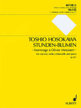 Stunden-Blumen. (Hommage a Olivier Messiaen Clarinet, Violin, Violoncello, and Piano). By Toshio Hosokawa (1955-). For Cello, Clarinet, Piano, Violin (Score & Parts). Schott. Book with CD. 60 pages. Schott Music #SJ1177. Published by Schott Music.