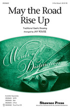 May the Road Rise Up by Traditional. Arranged by Jay Rouse. 3-Part Mixed. Choral. 8 pages. Published by Shawnee Press.
Product,53977,May the Road Rise Up (SSA)"