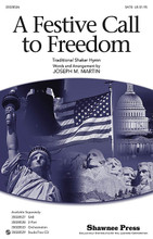 A Festive Call To Freedom arranged by Joseph M. Martin. SATB. Choral. 12 pages. Published by Shawnee Press.

A vigorous Shaker tune takes on fresh purpose when joined with this original patriotic text. A powerful choral that celebrates the gift of freedom and good citizenship! Available separately: SATB, SAB, 2-Part, Orchestration, StudioTrax CD. Duration: ca. 2:20.

Minimum order 6 copies.