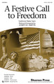 A Festive Call To Freedom arranged by Joseph M. Martin. 2-Part. Choral. 12 pages. Published by Hal Leonard.

A vigorous Shaker tune takes on fresh purpose when joined with this original patriotic text. A powerful choral that celebrates the gift of freedom and good citizenship! Available separately: SATB, SAB, 2-Part, Orchestration, StudioTrax CD. Duration: ca. 2:20.

Minimum order 6 copies.