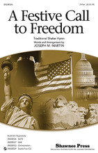 A Festive Call To Freedom arranged by Joseph M. Martin. 2-Part. Choral. 12 pages. Published by Hal Leonard.

A vigorous Shaker tune takes on fresh purpose when joined with this original patriotic text. A powerful choral that celebrates the gift of freedom and good citizenship! Available separately: SATB, SAB, 2-Part, Orchestration, StudioTrax CD. Duration: ca. 2:20.

Minimum order 6 copies.