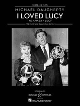 I Loved Lucy (Yo amaba a Lucy Flute and Classical Guitar). By Michael Daugherty (1954-). For Flute, Guitar (Score & Parts). Boosey & Hawkes Chamber Music. Boosey & Hawkes #M051105984. Published by Boosey & Hawkes.

Inspired by the television show I Love Lucy (1951-57), one of the most-watched sitcoms of all time. With its Latin percussive guitar grooves and demanding flute theatrics, this work is a musical tip-of-the-hat to the show, and its star, Lucille Ball. 7 minutes.