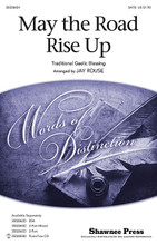 May the Road Rise Up by Traditional. Arranged by Jay Rouse. SATB. Choral. 8 pages. Published by Shawnee Press.

Simple, elegant and useful for all age levels, this setting of the traditional Irish Blessing is a perfect closing selection for concert, festival or graduation. A lovely work for sacred use as well. Available separately: SATB, SSA, 3-Part Mixed, 2-Part, PianoTrax CD. Duration: ca. 2:30.

Minimum order 6 copies.