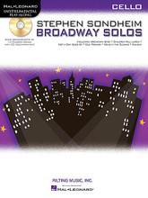 Stephen Sondheim - Broadway Solos. (Cello). By Stephen Sondheim (1930-). For Cello. Instrumental Folio. Book with CD. 16 pages. Published by Hal Leonard.

Solo arrangements of 14 fabulous Sondheim tunes, complete with CD accompaniment: Anyone Can Whistle • Being Alive • Broadway Baby • Children Will Listen • Comedy Tonight • Good Thing Going • Johanna • Losing My Mind • Not a Day Goes By • Not While I'm Around • Old Friends • Pretty Women • Send in the Clowns • Sunday.