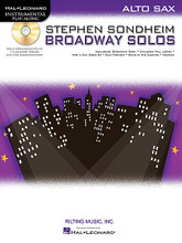 Stephen Sondheim - Broadway Solos. (Alto Sax). By Stephen Sondheim (1930-). For Alto Saxophone. Instrumental Folio. Book with CD. 16 pages. Published by Hal Leonard.

Solo arrangements of 14 fabulous Sondheim tunes, complete with CD accompaniment: Anyone Can Whistle • Being Alive • Broadway Baby • Children Will Listen • Comedy Tonight • Good Thing Going • Johanna • Losing My Mind • Not a Day Goes By • Not While I'm Around • Old Friends • Pretty Women • Send in the Clowns • Sunday.