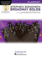 Stephen Sondheim - Broadway Solos. (Clarinet). By Stephen Sondheim (1930-). For Clarinet. Instrumental Folio. Book with CD. 16 pages. Published by Hal Leonard.

Solo arrangements of 14 fabulous Sondheim tunes, complete with CD accompaniment: Anyone Can Whistle • Being Alive • Broadway Baby • Children Will Listen • Comedy Tonight • Good Thing Going • Johanna • Losing My Mind • Not a Day Goes By • Not While I'm Around • Old Friends • Pretty Women • Send in the Clowns • Sunday.