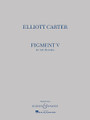 Elliott Carter - Figment V. (Solo Marimba). By Elliott Carter (1908-). For Marimba, Percussion for One Player. Boosey & Hawkes Chamber Music. 8 pages. Boosey & Hawkes #M051106608. Published by Boosey & Hawkes.