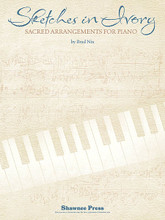 Sketches in Ivory. (Piano Songbook). By Brad Nix. For Piano. Shawnee Press. Book only. 64 pages. Published by Shawnee Press.

From impressionistic interludes to jazz-infused concert pieces, Sketches in Ivory has it all! Both album and book are replete with spectacular moments of piano artistry. This collection will delight all who play and hear these arrangements of early American hymn tunes. The composer understands his craft and his stunning variations on these treasured tunes are an inspirational addition to the sacred keyboard repertoire. Includes: Appalachian Praise; Long Time Ago; There is a Fountain; When Stephen, Full of Power and Grace; Lord, I Want to Be a Christian; Interlude; Come, All Christians, Be Committed; Deep River; All Hail the Power of Jesus' Name; When I Can Read My Title Clear; Going Home. Available separately: Piano Book, Listening CD.