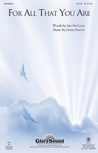 For All That You Are by James Koerts. For Choral (SATB). Glory Sound. Octavo. 12 pages. Published by GlorySound.

Uses: General, Music Appreciation, Trinity Sunday

Scripture: Ephesians 4:6; James 5:13

The cheerful lilt of 6/8 infuses this creative offering with a pleasing spirit that hints at a Celtic folksong. Filled with worshipful proclamations of God's graceful ministry, this anthem is a confident statement of faith. Ideally suited for general programming, your choir will be encouraged by the thoughtful part writing and the supportive piano accompaniment. Adding the colorful consort instrumental option creates another layer of joyful expression. Available separately: SATB, LiteTrax CD, Digital Instrumental Parts (violin, guitar, bass, perc 1&2). Duration: ca. 2:48.

Minimum order 6 copies.