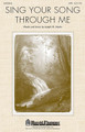 Sing Your Song Through Me by Joseph M. Martin. For Choral (SATB). Harold Flammer. 12 pages. Published by Shawnee Press.

Uses: General, Lent, Music Appreciation

Scripture:  Romans 12:1; Ephesians 4:1

The heart of music ministry is celebrated in this inspiring anthem of service. Using the song as a metaphor for the gospel, this sacred original calls us to share the music of grace with everyone. The memorable melody enriched with reliable harmonies is arranged for success and will be easily programmed throughout the year. Duration: ca. 3:22.

Minimum order 6 copies.