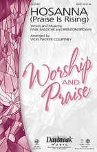 Hosanna (Praise Is Rising) by Paul Baloche. By Brenton Brown and Paul Baloche. Arranged by Vicki Tucker Courtney. For Choral (SATB). Daybreak Choral Series. 8 pages. Published by Daybreak Music.

Usable any time of year, this Paul Baloche song can be effective as a call to worship or choral anthem. Available separately: SATB, ChoirTrax CD. Score and parts (fl, ob, cl, bn, perc, rhythm, vn 1-2, va, vc, db) available as a CD-ROM and as a digital download. Duration: ca. 3:30.

Minimum order 6 copies.