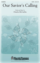 Our Savior's Calling by Charles McCartha. For Choral (SATB). Harold Flammer. Octavo. 12 pages. Published by Shawnee Press.

Uses: General, Lent

Scripture: Matthew 11:28-29; Psalm 61:3-5; Isaiah 26:3; John 14:6

The divine invitation to come to Christ is beautifully presented with blending of Scripture and song. A simple yet elegant melodic line rises gently to reveal a folk like theme that is immediately engaging. Supported by a flowing, expressive piano accompaniment, this quickly learned anthem of assurance reminds the listener to trust in the promises of Christ and to rest beneath the shadow of his graceful wings. Duration: ca. 4:08.

Minimum order 6 copies.