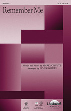 Remember Me by Mark Schultz. By Mark Schultz. Arranged by James Koerts. For Choral (SATB). Daybreak Choral Series. 8 pages. Published by Daybreak Music.

Appropriate for communion or commitment, this Mark Schultz song has become a timeless classic for this worship generation. Available separately: SATB, ChoirTrax CD. Score and parts (fl, ob, cl, bn, perc, hp, vn 1-2, va, vc, db) available as a CD-ROM and as a digital download. Duration: ca. 3:35.

Minimum order 6 copies.