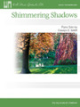 Shimmering Shadows. (Early Intermediate Level). By Carolyn C. Setliff. For Piano. Willis. Early Intermediate. 4 pages. Published by Willis Music.

This beautiful piece is sure to dazzle both student and teacher! It's especially apropos for the late elementary to early intermediate student interested but not ready to learn the French impressionist composers. Colorful, shifting chords and intricate use of the soft and sustained pedals are prominent features.