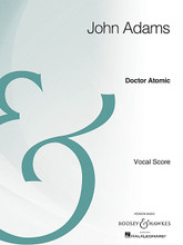 Doctor Atomic. (Opera Vocal Score Archive Edition). By John Adams (1947-). For Voice, Piano Accompaniment (Vocal Score). Boosey & Hawkes Voice. 348 pages. Boosey & Hawkes #M051097067. Published by Boosey & Hawkes.