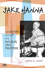 Jake Hanna. (The Rhythm and Wit of a Swinging Jazz Drummer). For Drum. Meredith Music Resource. Softcover. 240 pages. Published by Meredith Music.

This colorful memoir of the great jazz drummer and witty storyteller recounts his life story and career through tributes, recollections and anecdotes – many of them his own hilarious quips – from more than 170 friends, fans, and fellow performers including Toshiko Akiyoshi, Marian McPartland, Eiji Kitamura and Jeff Hamilton; musicians he mentored such as Howard Alden, Harry Allen, Dan Barrett and Scott Hamilton; and fans such as Harry Crosby, Charlie Watts, Vic Firth and Jim Keltner. His performances with Woody Herman, Maynard Ferguson, Harry James, Supersax, Hanna-Fontana, Bing Crosby, Rosemary Clooney, Tony Bennett, Oscar Peterson, Count Basie, the Merv Griffin Show band and over 250 albums are legendary!