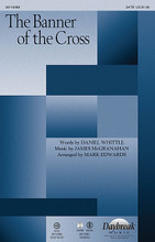 The Banner of the Cross by James McGranahan. Arranged by Mark Edwards. For Choral (SATB). Daybreak Choral Series. 8 pages. Published by Daybreak Music.

Mark Edwards' setting of this hymn standard is upbeat and appropriate for the Easter season or any other celebration time of year. Available separately: SATB, ChoirTrax CD. Score and parts (fl, cl, tpt 1-3, hn 1-2, tbn 1-2, tbn 3/tba, perc, timp, rhythm, vn 1-2, va, vc) available as a CD-ROM and as a digital download. Duration: ca. 3:00.

Minimum order 6 copies.