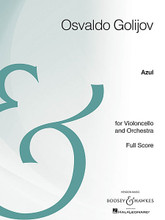 Azul. (Cello, Obbligato Group, Orchestra Archive Edition). By Osvaldo Golijov (1960-). For Cello, Orchestra (Full Score). Boosey & Hawkes Scores/Books. 92 pages. Boosey & Hawkes #M051097043. Published by Boosey & Hawkes.