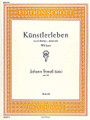 Artist's Life Waltz, Op. 316 ((Kunstlerleben). By Johann Strauss. Arranged by Wilhelm Lutz. For Piano. Einzelausgaben (Single Sheets). 6 pages. Schott Music #ED07805. Published by Schott Music.