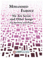 We Are Seven and Other Songs. (Baritone and Piano). By Mohammed Fairouz. For Baritone, Piano Accompaniment. Peermusic Classical. 30 pages. Peermusic #70024-213. Published by Peermusic.

Three songs: The Stolen Child (W.B. Yeats), After the Revels (Ibn Shuhayad), We Are Seven (William Wordsworth). c. 15 minutes.