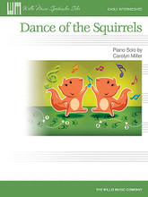 Scampering Squirrels. (Early Intermediate Level). By Carolyn Miller. For Piano/Keyboard. Willis. Early Intermediate. 4 pages. Published by Willis Music.

This energetic and lively piece is tremendously fun to play and, as a bonus, sounds harder than it is! Excellent for practicing articulation and smooth scale playing. (Interesting fact: Teachers at a Carolyn Miller workshop helped to name the piece!) Key: E Minor.