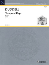 Temporal Keys. (Solo Organ). By Joe Duddell. For Organ. Schott. Softcover. 28 pages. Schott Music #ED13348. Published by Schott Music.

Temporal Keys is an ethereal work for solo organ, which contrasts intricate and highly rhythmic sequences with a slow moving harmonic structure. 10 minutes.