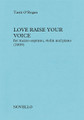 Love Raise Your Voice. (Mezzo-Soprano, Violin, and Piano). By Tarik O'Regan. For Piano, Violin, Mezzo-Soprano (Score & Parts). Music Sales America. Softcover. 10 pages. Novello & Co Ltd. #NOV959640. Published by Novello & Co Ltd.