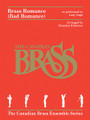 Brass Romance (Brass Quintet). By The Canadian Brass. By Lady Gaga. Arranged by Brandon Ridenour. For Brass Quintet (Score & Parts). Brass Ensemble. 16 pages. Published by Canadian Brass.

Inspired by Lady Gaga's “Bad Romance,” this creative arrangement for late intermediate brass quintet (with an optional singer) can be heard at canadianbrass.com.