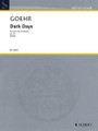 Dark Days, Op. 76. (Low Voice and Piano). By Alexander Goehr. For Low Voice, Piano Accompaniment. Vocal. Softcover. 60 pages. Schott Music #ED13074. Published by Schott Music.

Eight songs on texts by Greek poets Hesiod and Homer in English translation. c. 25 minutes.