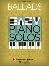 Ballads - Easy Piano Solos by Various. For Piano/Keyboard. Easy Piano Solo. Softcover. 44 pages. Music Sales #HL14041286. Published by Music Sales.

23 favorite ballads arranged so that even beginners can play them, including: Beautiful • Bridge over Troubled Water • Can't Take My Eyes off of You • Candle in the Wind • Crazy • Fields of Gold • Georgia on My Mind • I Will Always Love You • Imagine • My Way • Smoke Gets in Your Eyes • What a Wonderful World • Wonderful Tonight • and more.