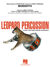 Smooth by Rob Thomas. By Itaal Shur and Rob Thomas. Edited by Rick Mattingly. Arranged by Aaron Klausing. For Percussion Ensemble (Score & Parts). Leopard Percussion Ensemble. Grade 3. Published by Hal Leonard.

Founded and directed by award-winning educator Diane Downs, The Louisville Leopard Percussionists have been wowing audiences at national and regional conventions for years. Here are the authentic arrangements by Diane carefully edited by well-known educator/author Rick Mattingly. Each arrangement comes with a full performance CD and is written with a flexible instrumentation based around mallet instruments, drum set, and a variety of Latin instruments.

Instrumentation:

- FULL SCORE 20 pages

- CONGAS 1 page

- DRUM SET 2 pages

- MARIMBA 1 2 pages

- MARIMBA 2 2 pages

- VIBES 2 pages

- BONGOS 1 page

- TIMBALES 1 page

- MARACAS 1 page

- XYLOPHONE 1 2 pages

- XYLOPHONE 2 1 page