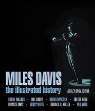 Miles Davis - The Complete Illustrated History by Sonny Rollins. Book. Hardcover. 224 pages. Published by Hal Leonard.

Here is the illustrated history of Miles Davis, the world's most popular jazz trumpeter, composer, bandleader, and musical visionary. Davis is one of the most innovative, influential, and respected figures in the history of music. He's been at the forefront of bebop, cool jazz, hard bop, modal jazz, and jazz-rock fusion, and remains the favorite and best-selling jazz artist ever, beloved worldwide.

He's also a fascinating character – moody, dangerous, brilliant. His story is phenomenal, including tempestous relationships with movie stars, heroin addictions, police busts, and more; connections with other jazz greats like Charlie Parker, Dizzy Gillespie, Thelonius Monk, John Coltrane, Gil Evans, John McLaughlin, and many others; and later fusion ventures that outraged the worlds of jazz and rock.

Written by an all-star team, including Sonny Rollins, Bill Cosby, Herbie Hancock, Ron Carter, Clark Terry, Lenny White, Greg Tate, Ashley Kahn, Robin D. G. Kelley, Francis Davis, George Wein, Vincent Bessières, Gerald Early, Nate Chinen, Nalini Jones, Dave Liebman, Garth Cartwright, and more.