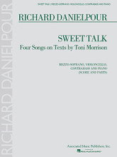 Richard Danielpour - Sweet Talk by Richard Danielpour (1956-). For Cello, Piano, Soprano, Contrabass (Score & Parts). Vocal Collection. 40 pages. Associated Music Publishers, Inc #AMP8213. Published by Associated Music Publishers, Inc.

Four songs on texts by Toni Morrison. The lyrics are an attempt to evoke both the meaning of and the passion in our desire for Paradise. For Soprano, Violoncello, Contrabass, and Piano.