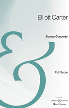 Boston Concerto. (Full Score Archive Edition). By Elliott Carter (1908-). For Orchestra (Full Score). Boosey & Hawkes Scores/Books. 72 pages. Boosey & Hawkes #M051096541. Published by Boosey & Hawkes.