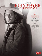 Best of John Mayer for Easy Piano by John Mayer. For Piano/Keyboard. Easy Piano Personality. Softcover. 88 pages. Published by Cherry Lane Music.

15 of Mayer's best arranged for easy piano, including: Daughters • Gravity • My Stupid Mouth • No Such Thing • Waiting on the World to Change • Who Says • Why Georgia • Your Body Is a Wonderland • and more.