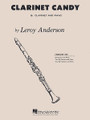 Clarinet Candy. (Bb Clarinet and Piano). By Leroy Anderson (1908-1975). For Clarinet. Hal Leonard Solo & Ensemble. Softcover. Published by Hal Leonard.

Here is another timeless gem by American composer Leroy Anderson. Written in 1962 and once again available for clarinet solo, duet or quartet (with piano accompaniment), students will love the fun and challenge, and audiences will love its lighthearted style.