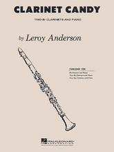 Clarinet Candy. (Bb Clarinet Duet with Piano Accompaniment). By Leroy Anderson (1908-1975). For Clarinet, Clarinet Duet. Hal Leonard Solo & Ensemble. Softcover. 12 pages. Published by Hal Leonard.

Here is another timeless gem by American composer Leroy Anderson. Written in 1962 and once again available for clarinet solo, duet or quartet (with piano accompaniment), students will love the fun and challenge, and audiences will love its lighthearted style.