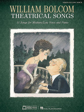 William Bolcom: Theatrical Songs. (Medium/Low Voice). By William Bolcom. For Medium/Low Voice, Piano Accompaniment. E.B. Marks. Softcover. 176 pages. Published by Edward B. Marks Music.

51 songs, including music from Casino Paradise, Dynamite Tonite, Greatshot, The Wind in the Willows, Ancient Cabaret, Minicabs, Songs to Dance, and songs not from a show, set, or cycle (“Lime Jello Marshmallow Cottage Cheese Surprise” and more). With notes on the songs, manuscript facsimiles, and composer comments. Includes several first editions and first-time transpositions.

There are different songlists for the High Voice and Medium/Low Voice editions.