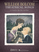 William Bolcom: Theatrical Songs. (High Voice). By William Bolcom. For High Voice, Piano Accompaniment. E.B. Marks. 192 pages. Published by Edward B. Marks Music.

51 songs, including music from Casino Paradise, Dynamite Tonite, Greatshot, The Wind in the Willows, Ancient Cabaret, Minicabs, Songs to Dance, and songs not from a show, set, or cycle (“Lime Jello Marshmallow Cottage Cheese Surprise” and more). With notes on the songs, manuscript facsimiles, and composer comments. Includes several first editions and first-time transpositions.

There are different songlists for the High Voice and Medium/Low Voice editions.