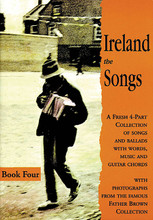 Ireland: The Songs - Book Four by Various. For Guitar. Waltons Irish Music Books. Softcover. 64 pages. Hal Leonard #WM1304. Published by Hal Leonard.

This beautiful series, each including 30 popular songs and ballads, is illustrated with photographs from the famous Father Brown Collection. A great addition to any Irish-lover's repertoire!

Includes: Biddy Mulligan • Bound Down for Newfoundland • Bunclody • Cliffs of Dooneen • Come Back Paddy Reilly • Croghan's Grove • Dirty Old Town • Flight of Earls • General Munroe • I'm a Rover • Joe Hill • Master McGrath • Meet Me at the Pillar • Muirsheen Durkin • Nova Scotia • Now I'm Easy • Only Our Rivers Run Free • Sam Hall • The Banks of My Own Lovely Lee • The Emigrant's Letter • The Foggy Dew • The Last Rose of Summer • and many more.