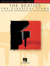 The Beatles for Classical Piano (Phillip Keveren Series). By The Beatles. Arranged by Phillip Keveren. For Piano/Keyboard. Piano Solo Personality. Softcover. 64 pages. Published by Hal Leonard.

15 unique arrangements of Fab Four favorites, including: All My Loving • Come Together • A Hard Day's Night • I Want to Hold Your Hand • Lady Madonna • The Long and Winding Road • Lucy in the Sky with Diamonds • Sgt. Pepper's Lonely Hearts Club Band • Ticket to Ride • When I'm Sixty-Four • While My Guitar Gently Weeps • and more.