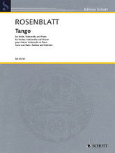 Tango. (Piano Trio). By Alexander Rosenblatt. For Piano Trio (Score & Parts). Schott. Schott Music #ED21310. Published by Schott Music.

Moscow-born composer Alexander Rosenblatt (b.1956) loves to blur the rigid barriers between classical and jazz music. Tango is a challenging and exciting piece, which deliberately puts the possibilities of performance and sound to the extreme.