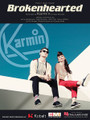 Brokenhearted by Karmin. For Piano/Vocal/Guitar. Piano Vocal. 12 pages. Published by Hal Leonard.

This sheet music features an arrangement for piano and voice with guitar chord frames, with the melody presented in the right hand of the piano part, as well as in the vocal line.