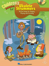 Children's Songs for Ukulele Strummers by Various. For Ukulele. Ukulele. Softcover with CD. 56 pages. Published by Hal Leonard.

Perfect for singing, playing and listening, this book/CD pack contains 38 songs that kids love! The book presents the melody, lyrics and uke chord frames for each song, and the accompanying CD features a full performance of each tune. Includes: Alphabet Song • Any Dream Will Do • Bingo • Bob the Builder “Intro Theme Song” • Do-Re-Mi • The Hokey Pokey • I've Been Working on the Railroad • It's a Small World • Mickey Mouse March • My Favorite Things • Puff the Magic Dragon • The Rainbow Connection • Skip to My Lou • This Land Is Your Land • Yellow Submarine • Zip-A-Dee-Doo-Dah • and more, with adorable illustrations throughout!