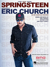 Springsteen by Eric Church. For Piano/Vocal/Guitar. Piano Vocal. 12 pages. Published by Hal Leonard.

This sheet music features an arrangement for piano and voice with guitar chord frames, with the melody presented in the right hand of the piano part, as well as in the vocal line.