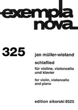 Schlaflied. (for Violin, Cello and Piano). By Jan Muller-Wieland. For Piano Trio. String. Book only. 32 pages. Sikorski #SIK8525. Published by Sikorski.